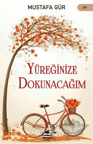 Yüreğinize Dokunacagım – Mustafa Gür – Almina Kitap kitap kapağı
