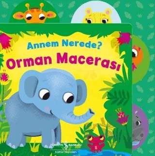 Annem Nerede? Orman Macerası – Kolektif – İş Bankası Kültür Yayınları kitap kapağı
