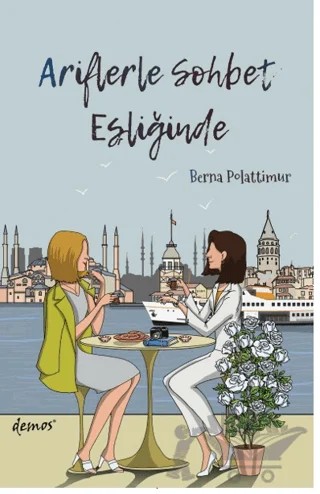 Ariflerle Sohbet Eşliğinde – Berna Polattimur – Demos Yayınları kitap kapağı