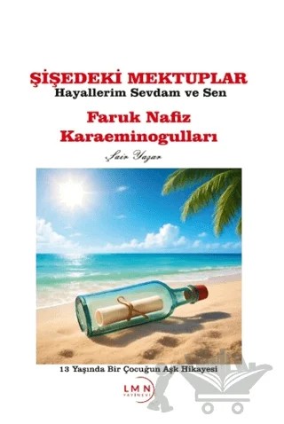 Şişedeki Mektuplar - Hayallerim Sevdam ve Sen – Faruk Nafiz Karaeminoğulları – Liman Yayınevi kitap kapağı