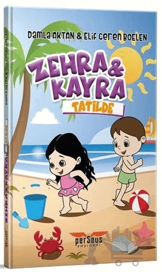 Zehra ve Kayra Tatilde – Damla Aktan, Elif Ceren Boelen – Perseus kitap kapağı