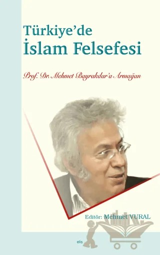 Türkiye’de İslam Felsefesi – Mehmet Vural – Elis Yayınları kitap kapağı