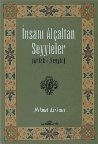 İnsanı Alçaltan Seyyieler – Mehmet Kırkıncı – Alternatif Düşünce Yayınları kitap kapağı