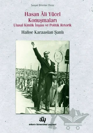 Hasan Ali Yücel Konuşmaları – Halise Karaaslan Şanlı – Ankara Üniversitesi Yayınevi kitap kapağı