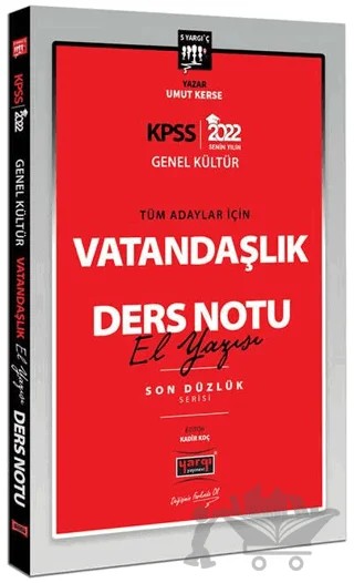 2022 KPSS Lisans Genel Kültür Tüm Adaylar İçin Son Düzlük 5 Yargıç Serisi Vatandaşlık El Yazısı Ders Notu – Umut Kerse – Yargı Yayınevi kitap kapağı