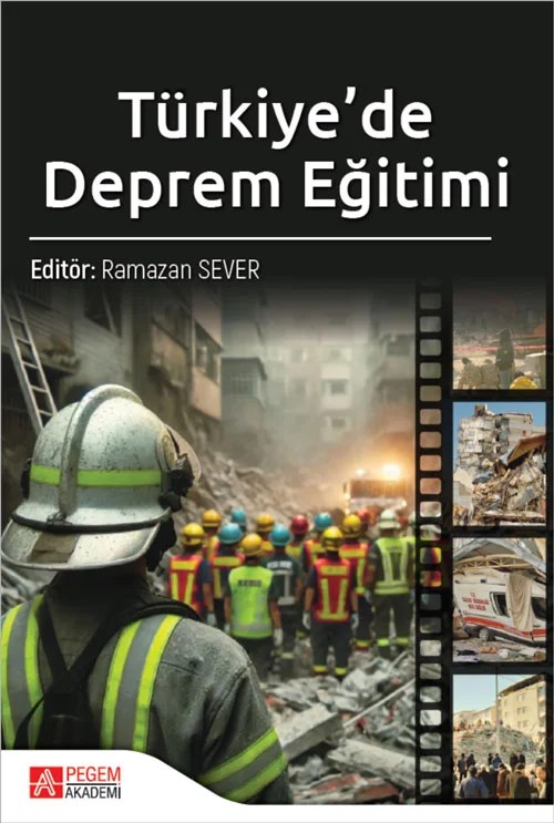 Türkiye'de Deprem Eğitimi – yetkin bireyler yetiştirilmesi deprem afetinin zararlarını azaltmakta atılacak en önemli adımdır. – Pegem Akademi Yayıncılık kitap kapağı