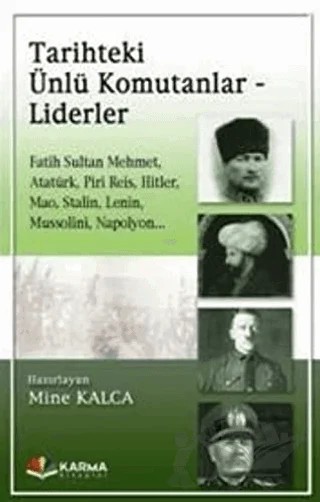 Tarihteki Ünlü Komutanlar - Liderler – Kolektif – Karma Kitaplar kitap kapağı
