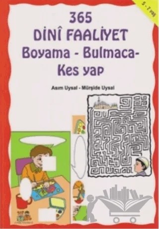 365 Dini Faaliyet Boyama - Bulmaca - Kes Yap – Asım Uysal, Mürşide Uysal – Uysal Yayınevi kitap kapağı
