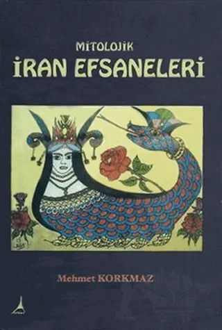 Mitolojik İran Efsaneleri – Mehmet Korkmaz – Alter Yayıncılık kitap kapağı