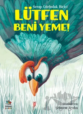 Lütfen Beni Yeme! – Serap Gürbulak Biçiçi – İthaki Çocuk Yayınları kitap kapağı
