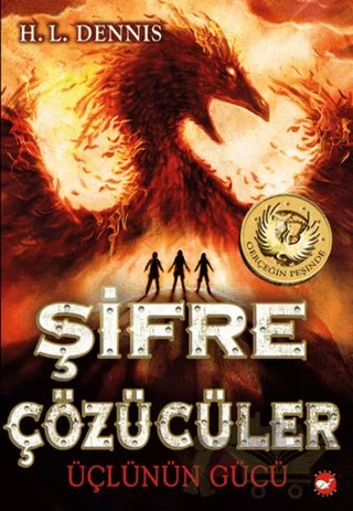 Şifre Çözücüler 1- Üçlünün Gücü – H. L. Dennis – Beyaz Balina Yayınları kitap kapağı