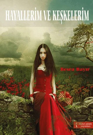 Hayallerim ve Keşkelerim – Besra Bayır – İkinci Adam Yayınları kitap kapağı