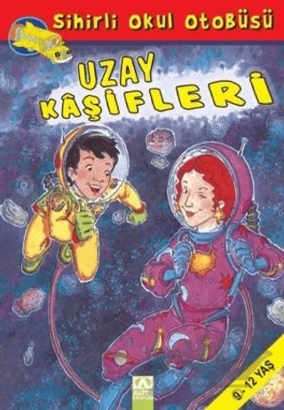 Sihirli Okul Otobüsü: Uzay Kaşifleri – Joanna Cole – Altın Kitaplar kitap kapağı