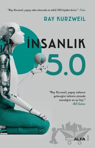 İnsanlık 5.0 – Ray Kurzweil – Alfa Yayınları kitap kapağı