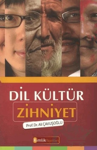 Dil Kültür Zihniyet – Ali Çavuşoğlu – Kimlik Yayınları kitap kapağı