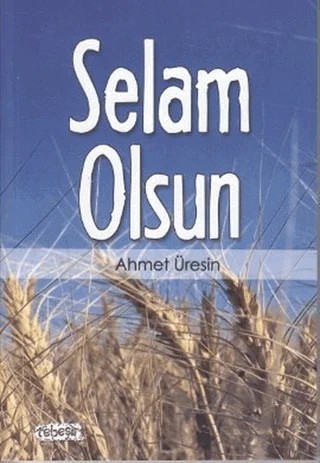 Selam Olsun – Ahmet Üresin – Tebeşir Yayınları kitap kapağı