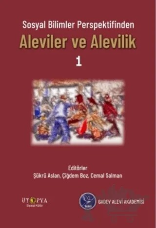Sosyal Bilimler Perspektifinden Aleviler Ve Alevilik - 1 – Şükrü Aslan, Çiğdem Boz, Cemal Salman – Ütopya Yayınevi kitap kapağı
