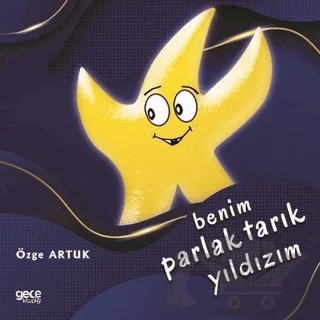 Benim Parlak Tarık Yıldızım – Özge Artuk – Gece Kitaplığı kitap kapağı