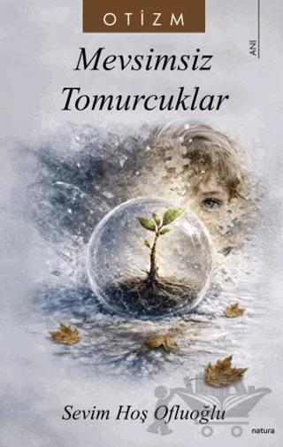 Mevsimsiz Tomurcuklar – Sevim Hoş Ofluoğlu – Natura Yayın kitap kapağı