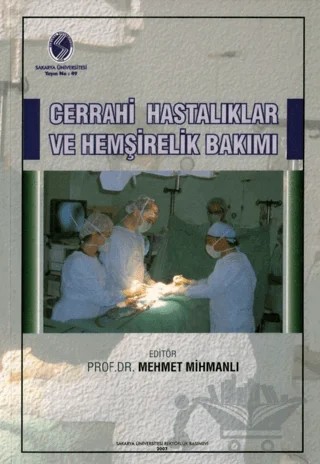Cerrahi Hastalıklar ve Hemşirelik Bakımı – Kolektif – Sakarya Üniversitesi Kültür Yayınları kitap kapağı