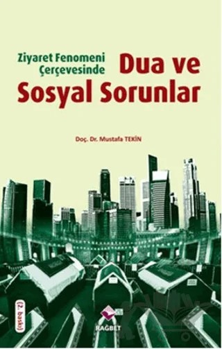 Ziyaret Fenomeni Çerçevesinde Dua ve Sosyal Sorunlar – Mustafa Tekin – Rağbet Yayınları kitap kapağı