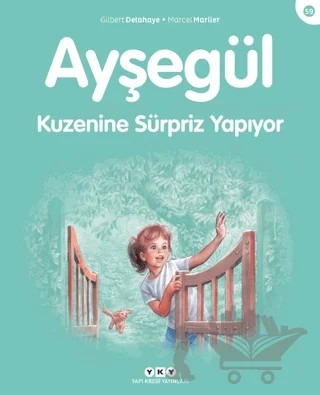 Ayşegül Kuzenine Sürpriz Yapıyor – Gilbert Delahaye, Marcel Marlier – Yapı Kredi Yayınları kitap kapağı