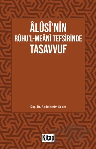 Alusi'nin Ruhu'l-Meanî Tefsirinde Tasavvuf – Abdulkerim Seber – Kitap Dünyası Yayınları kitap kapağı