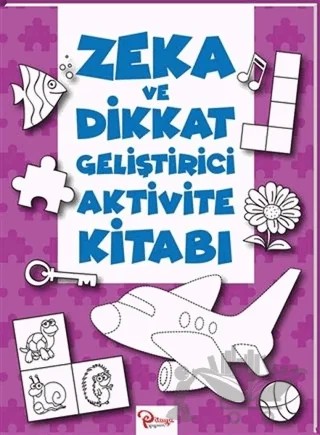 Zeka ve Dikkat Geliştirici Aktivite Kitabı – Kolektif – Pitaya Yayınevi kitap kapağı