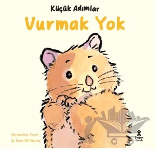 Küçük Adımlar - Vurmak Yok – Bernette Ford, Sam Williams – Doğan Çocuk kitap kapağı
