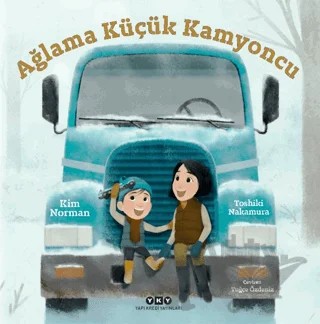 Ağlama Küçük Kamyoncu – Kim Norman – Yapı Kredi Yayınları kitap kapağı