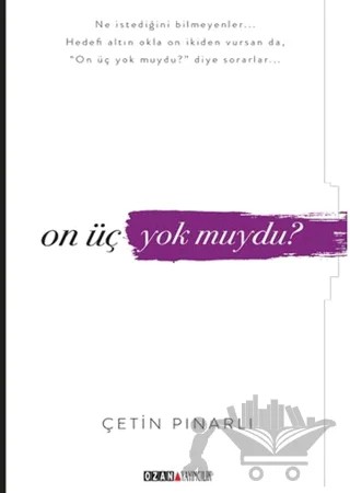 On Üç Yok Muydu? – Çetin Pınarlı – Ozan Yayıncılık kitap kapağı