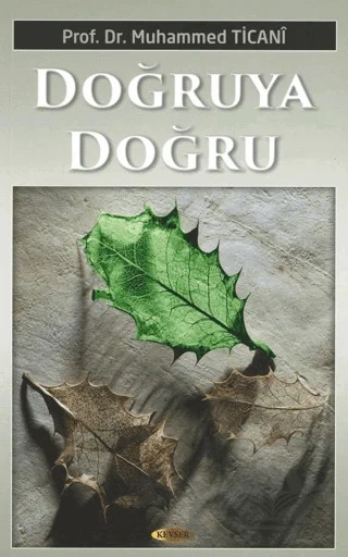Doğruya Doğru – Muhammed Ticani – Kevser Yayınları kitap kapağı