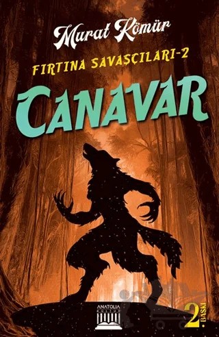 Canavar - Fırtına Savaşçıları 2 – Murat Kömür – Anatolia Kitap kitap kapağı