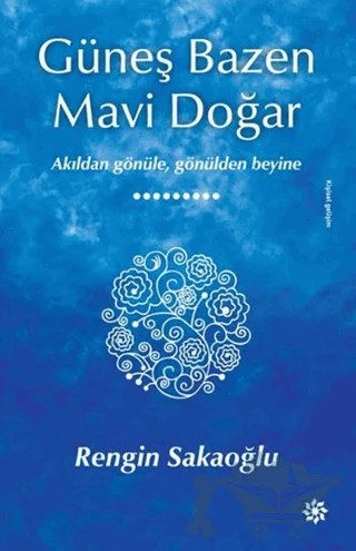 Güneş Bazen Mavi Doğar – Rengin Sakaoğlu – Doğan Novus kitap kapağı