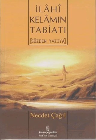 İlahi Kelamın Tabiatı – Necdet Çağıl – İnsan Yayınları kitap kapağı