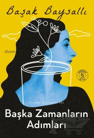 Başka Zamanların Adımları – Başak Baysallı – Everest Yayınları kitap kapağı