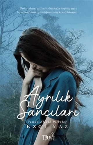 Ayrılık Sancıları – Ezgi Yaz – Truva Yayınları kitap kapağı
