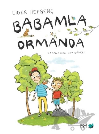 Babamla Ormanda – Lider Hepgenç – FOM Kitap kitap kapağı