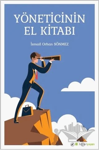 Yöneticinin El Kitabı – İsmail Orhan Sönmez – Hiperlink Yayınları kitap kapağı