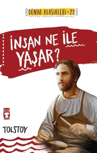 İnsan Ne ile Yaşar? – Lev Nikolayeviç Tolstoy – Timaş Çocuk kitap kapağı