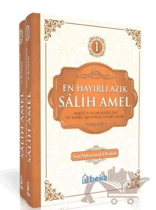 En Hayırlı Amel Salih Amel – 2 Cilt Takım – Sami Muhammed el-Berkani – Beka Yayınları kitap kapağı