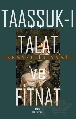 Taaşşuk-ı Talat ve Fitnat – Şemsettin Sami – Mutena Yayınları kitap kapağı