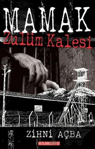 Mamak Zulüm Kalesi – Zihni Açba – Bilgeoğuz Yayınları kitap kapağı