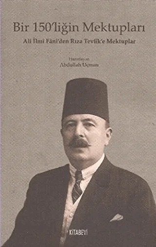 Bir 150’liğin Mektupları – Abdullah Uçman – Kitabevi Yayınları kitap kapağı