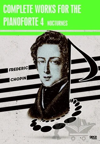 Complete Works For The Pianoforte 4 – Frederic Chopin – Gece Kitaplığı kitap kapağı