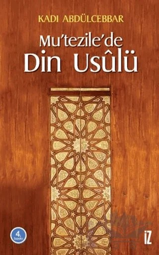 Mu’tezile’de Din Usulü – Kadı Abdülcebbar – İz Yayıncılık kitap kapağı
