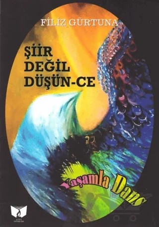 Şiir Değil Düşün-ce – Filiz Gürtuna – Ateş Yayınları kitap kapağı