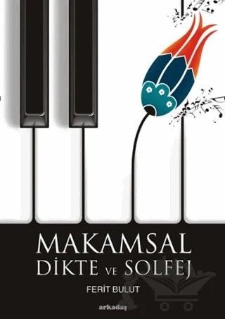 Makamsal Dikte ve Solfej – Ferit Bulut – Arkadaş Yayınları kitap kapağı