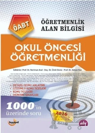 Öğretmenlik Alan Bilgisi - Okul Öncesi Öğretmenliği ÖABT – Abide Güngör Aytar, Adalet Kandır, Arif Babacan, Aslı Uçar, Aynur Bütün Ayhan, Aysel Köksal Akyol, Ayşe Atalay, Belma Tuğrul, Dilara Özer, Ender Durualp, Figen Gürsoy, Gülen Baran, Hatice Özaslan, Hatice Öztürk, İlkay Ulutaş, İsmihan Artan, Leyla Kabak, Meryem Çelik, Müdriye Yıldız Bıçakçı, 14 yaz – Alan Bilgisi Yayınları kitap kapağı