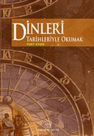 Dinleri Tarihleriyle Okumak – Fuat Aydın – Ensar Neşriyat kitap kapağı